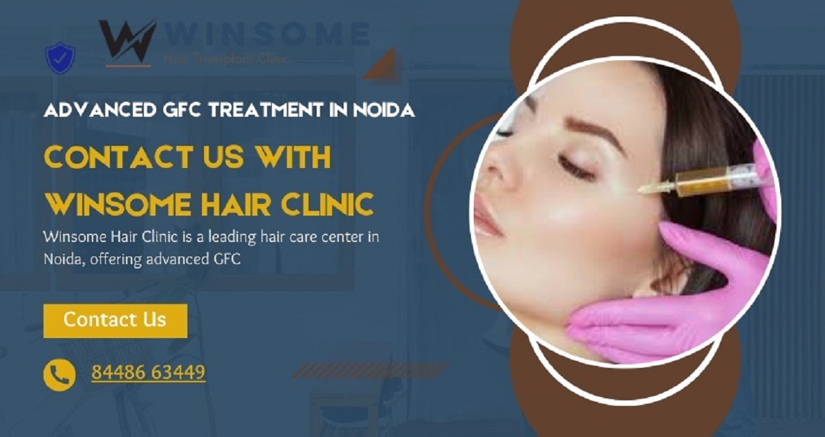 Advanced GFC Treatment in Noida